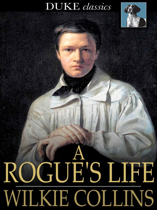 Title details for A Rogue's Life by Wilkie Collins - Available